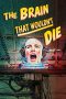 Nonton Film The Brain That Wouldn’t Die 2020 Sub Indo Nonton Film The Brain That Wouldn’t Die 2020 Sub Indo