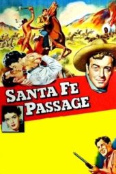Nonton Film Santa Fe Passage 1955 Sub Indo