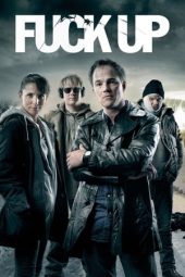 Nonton Film Fuck Up 2012 Sub Indo