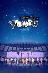 Nonton Film SEVENTEEN TOUR ‘FOLLOW’ AGAIN TO CINEMAS 2024 JF Sub Indo