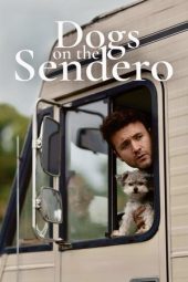 Nonton Film Dogs on the Sendero 2024 Sub Indo
