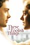 Nonton Film These Foolish Things 2006 Sub Indo