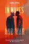 Nonton Film In Waves and War 2024 Sub Indo Nonton Film In Waves and War 2024 Sub Indo