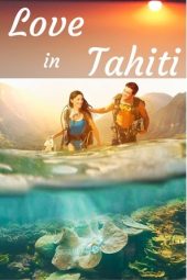 Nonton Film Love in Tahiti 2023 Sub Indo
