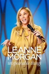 Nonton Film Leanne Morgan: Unspeakable Things 2025 Sub Indo