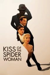 Nonton Film Kiss of the Spider Woman 2025 Sub Indo