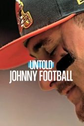 Nonton Film Untold: Johnny Football 2023 Sub Indo