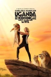 Nonton Film Chelsea Handler: Uganda Be Kidding Me Live 2014 Sub Indo
