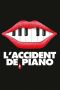 Nonton Film The Piano Accident 2025 Sub Indo Nonton Film The Piano Accident 2025 Sub Indo