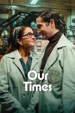 Nonton Film Our Times 2025 Sub Indo Nonton Film Our Times 2025 Sub Indo