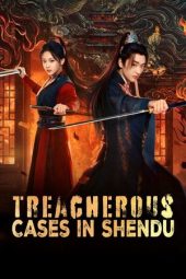 Nonton Film Treacherous Cases in Shendu 2025 Sub Indo