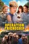 Nonton Film Operation Friendship 2025 Sub Indo Nonton Film Operation Friendship 2025 Sub Indo