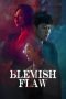 Nonton Film Blemish Flaw 2025 Sub Indo Nonton Film Blemish Flaw 2025 Sub Indo