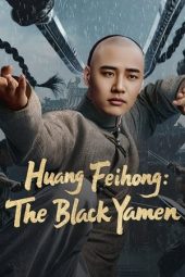 Nonton Film Huang Feihong: The Black Yamen 2025 Sub Indo