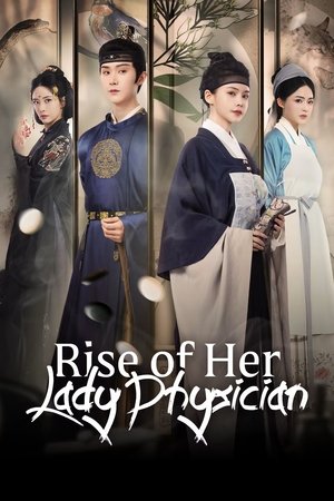 Nonton Rise of Her Lady Physician 2025 Sub Indo