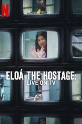 Nonton Film Eloá the Hostage: Live on TV 2025 Sub Indo
