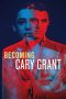 Nonton Film Becoming Cary Grant 2017 Sub Indo Nonton Film Becoming Cary Grant 2017 Sub Indo