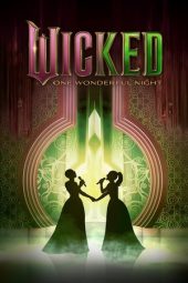 Nonton Film Wicked: One Wonderful Night 2025 Sub Indo