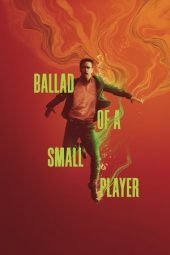 Nonton Film Ballad of a Small Player 2025 Sub Indo